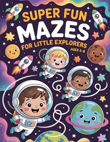 Super Fun Mazes for Little Explorers: Ages 4–8: Hand-Drawn Maze