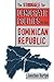 The Struggle for Democratic Politics in the Dominican Republic (H. Eugene and Lillian Youngs Lehman Series)