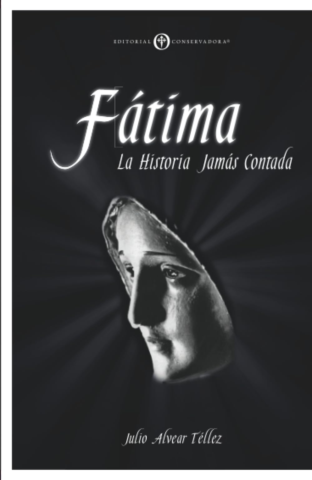 Fátima: La Historia Jamás Contada
