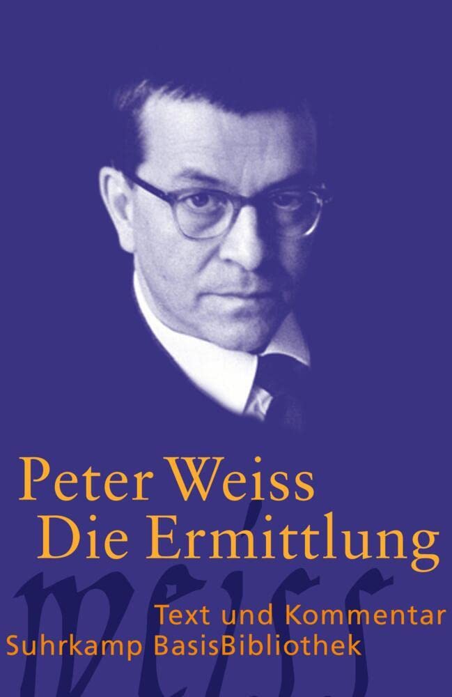 Die Ermittlung - Text und Kommentar: Oratorium in 11 Gesängen