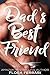 Dad's Best Friend: An Older Man Younger Woman Romance (A Man Who Knows What He Wants Book 83)