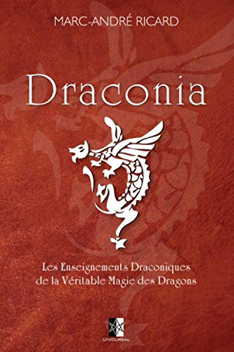 Draconia: Les Enseignements Draconiques de la...