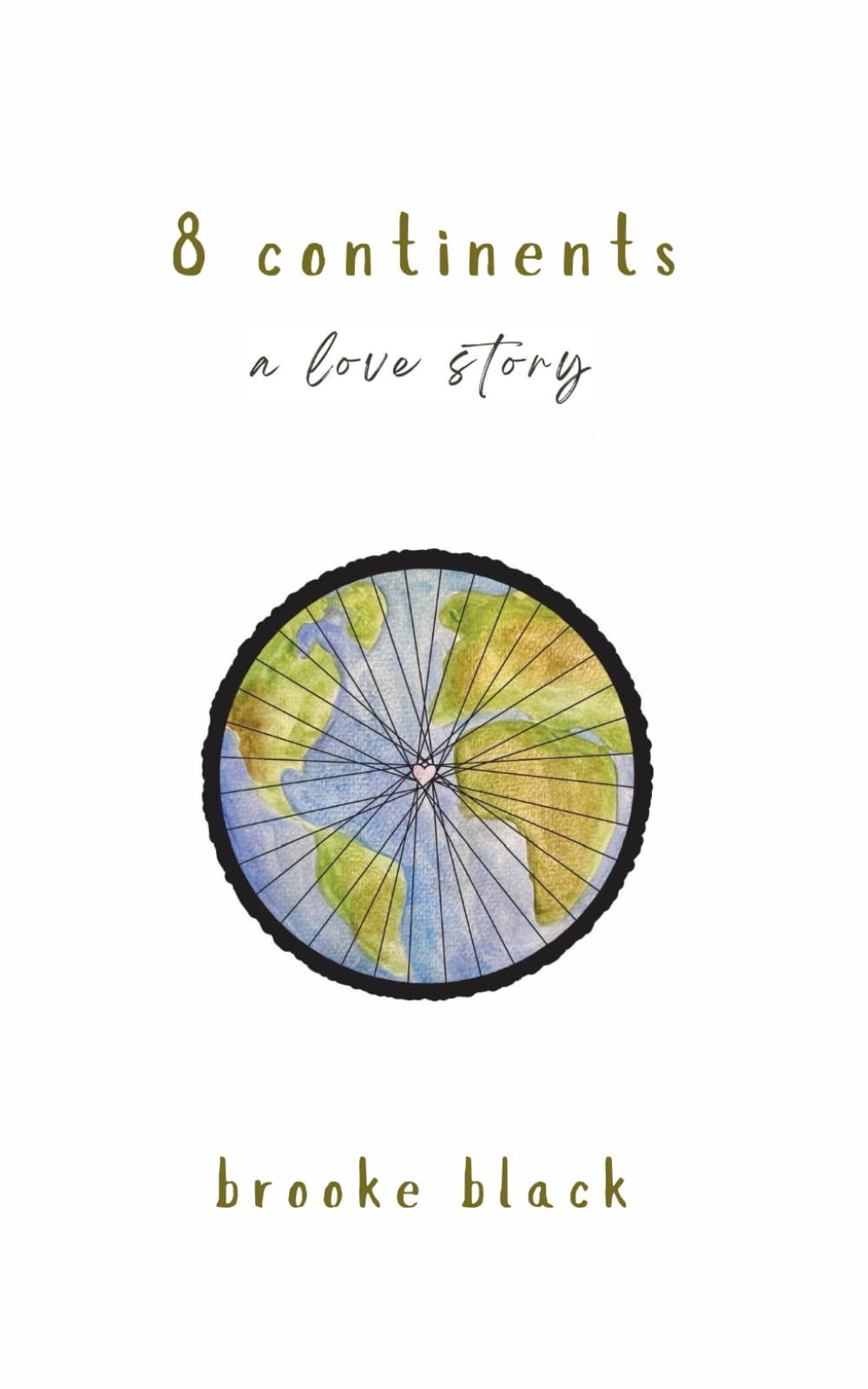 Eight Continents: A Love Story