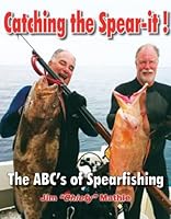 Catching the Spear-it! The ABC's of Spearfishing 0615484360 Book Cover