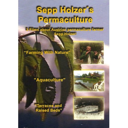 Sepp Holzer's Permaculture: 3 Films About Permaculture Farming