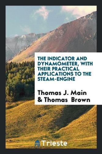 Amazon | The Indicator and Dynamometer, with Their Practical ...