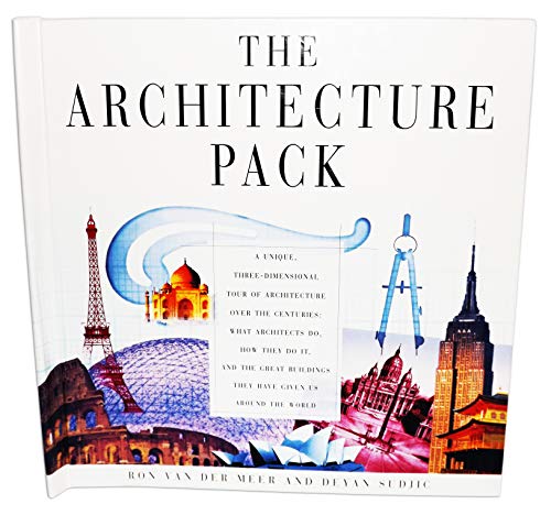 The Architecture Pack : A Unique, Three-Dimensional Tour of Architecture over the Centuries : What...