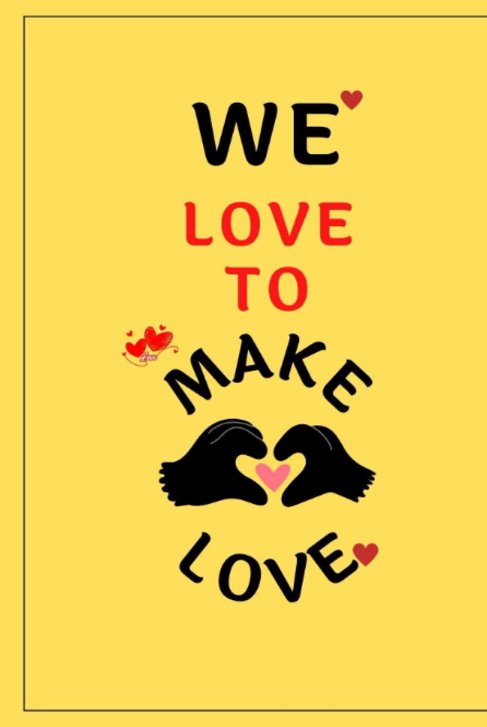Cahier We love to make love 120 pages lignées carnet écriture jaune