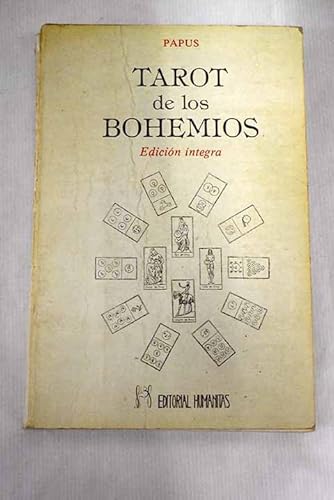 El tarot de los bohemios: el libro más antiguo del mundo : para uso exclusivo de los iniciados