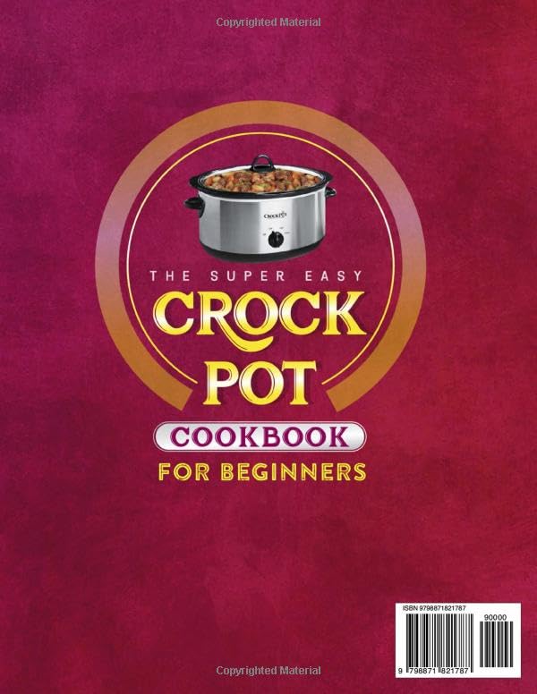Miniatura 2 de The Super Easy Crock Pot Cookbook for Beginners 2000+ Days of Simple, Time-Saving, and Tasty Slow Cooker Recipes for Busy Individuals and Families