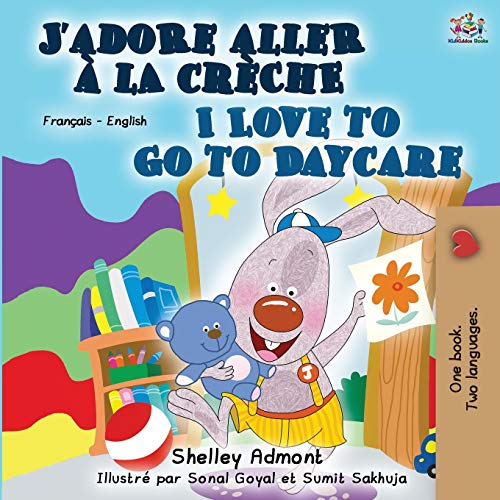 I Love to Go to Daycare (French English Bilingual Book) (French English Bilingual Collection) (French Edition)