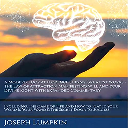 A Modern Look at Florence Shinn&amp;rsquo;s Greatest Works by Dr. Joseph B. Lumpkin, Breandan K. Lumpkin episode artwork