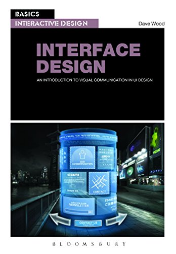 Basics Interactive Design: Interface Design: An Introduction to Visual Communication in UI Design view 2