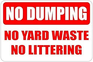 12 X 8 Inch,No Dumping No Yard Waste No Littering,Warning Traffic Notice Road Safety Street Metal Tin Sign