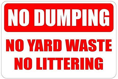 Eletina No Waste Dumping Warning Sign, Yard Garbage Littering Prohibition Traffic Safety Metal Sign, 12x8 Inch