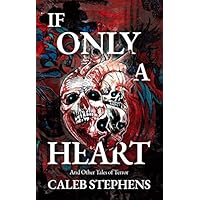 If Only a Heart and Other Tales of Terror