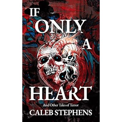 If Only a Heart and Other Tales of Terror