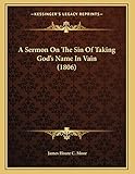 A Sermon On The Sin Of Taking God's Name In Vain (1806)