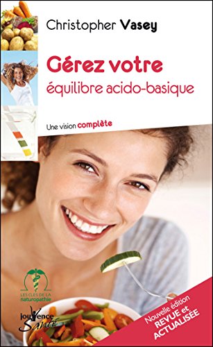Télécharger Gérez votre équilibre acido-basique (nouvelle édition) PDF