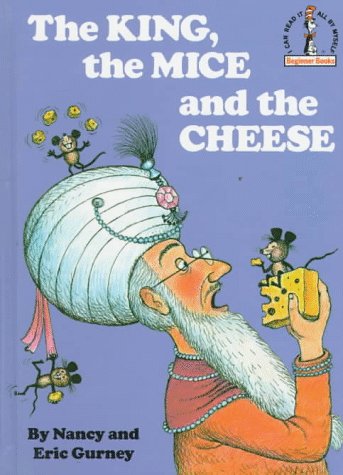 The King The Mice And The Cheese Nancy Gurney Eric Gurney