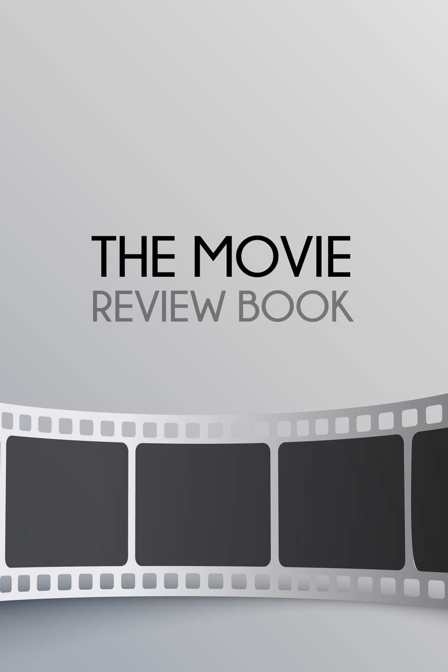 The movie review book: Journal for Movie Buffs, Movie Review Notebook for film critic ,film Lovers , film students, great gift 6x9 120 pages