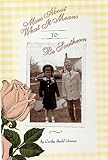More About What It Means to Be Southern