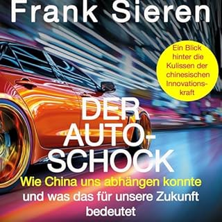 Der Auto-Schock - Wie China uns abh&auml;ngen konnte und was das f&uuml;r unsere Zukunft bedeutet - Ein Blick hinter die Kuli