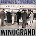 Arrivals & Departures: The Airport Pictures Of Garry Winogrand