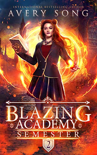 Télécharger Blazing Academy: Semester Two (Academy For All Things Scorching Book 2) (English Edition) Livre eBook France