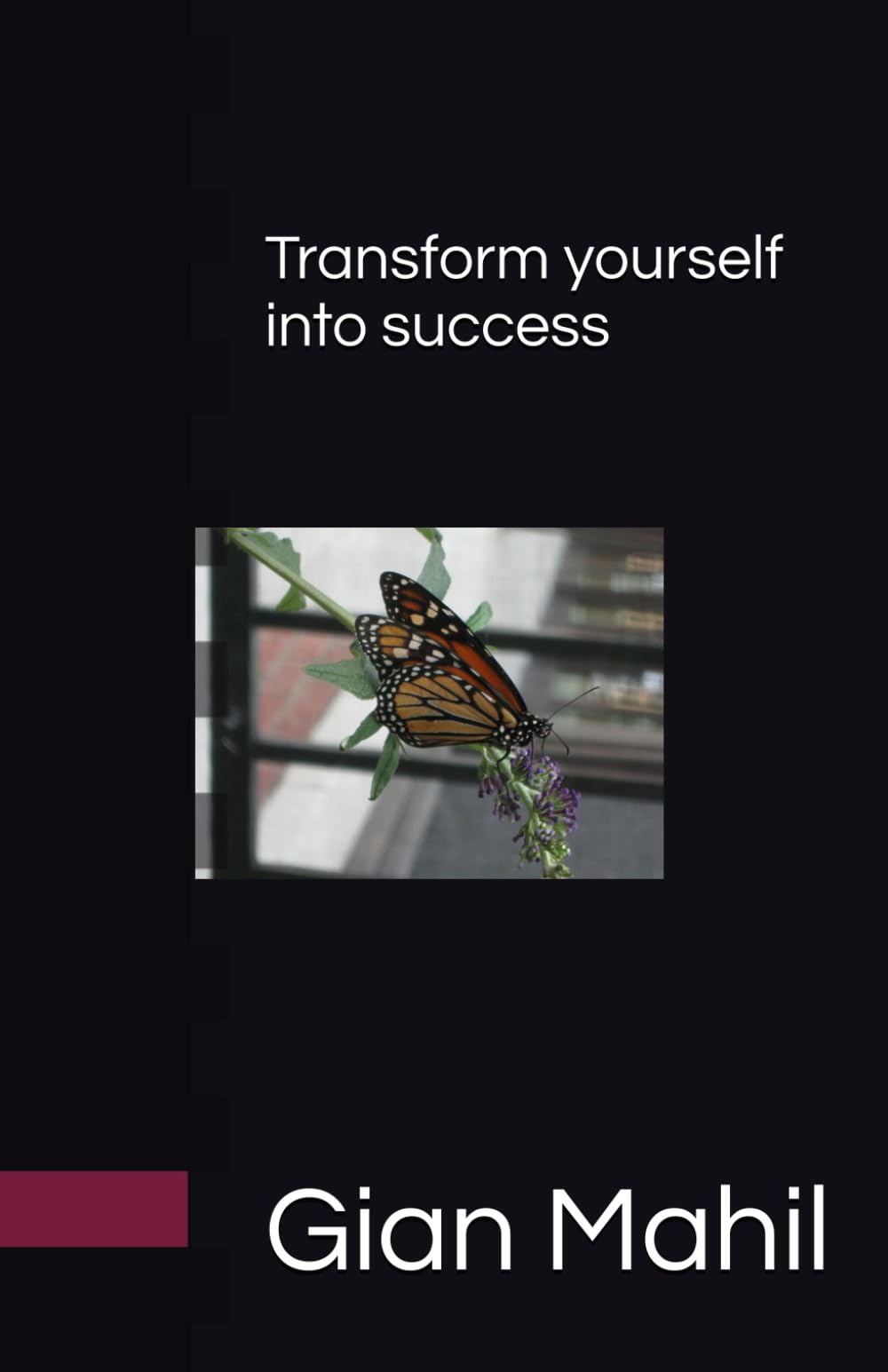 Transform yourself into success: Life hacks for success
