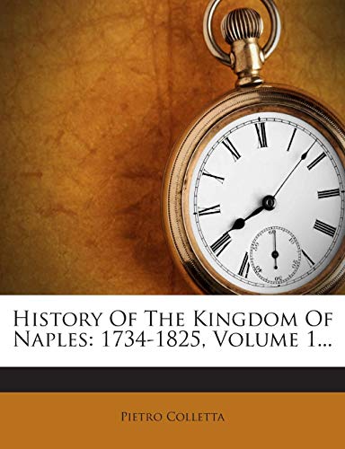 History of the Kingdom of Naples: 1734-1825, Vo... 1272428427 Book Cover