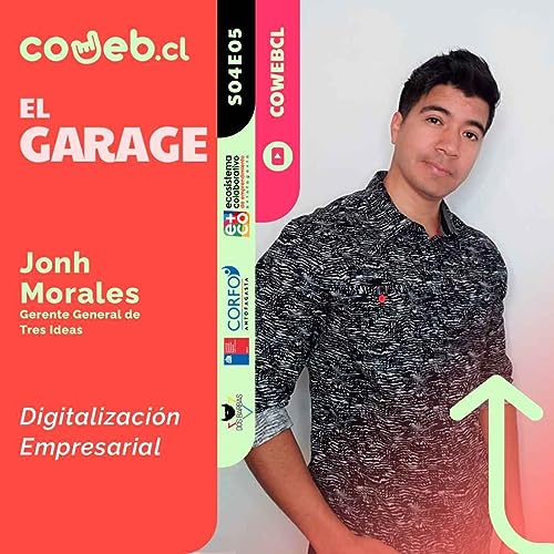 El Garage | S04E05 | Digitalizaci&oacute;n Empresarial