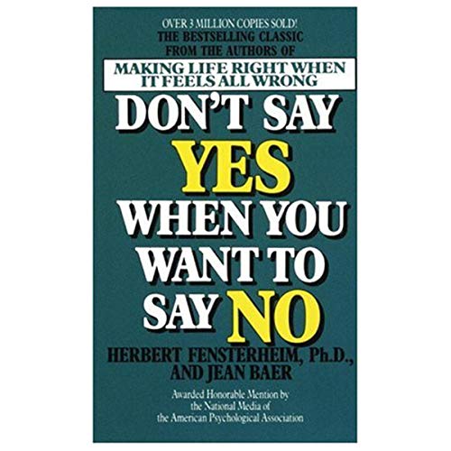 Don't Say Yes When You Want To Say No B001CIE62M Book Cover