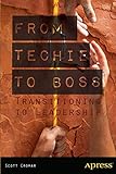 From Techie to Boss: Transitioning to Leadership