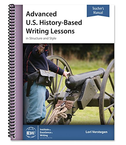 Advanced U.S. History-Based Writing Lessons [Teacher's Manual only]