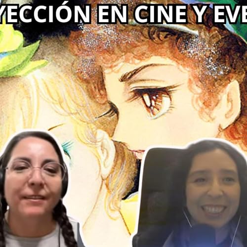 Podcast #415 - El BL &ldquo;Kaze to Ki no Uta&rdquo; tendr&aacute; proyecci&oacute;n y evento con autora, director y seiyuu (12-05-2026)