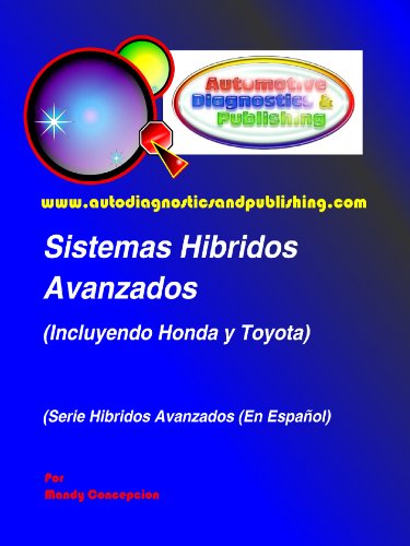 Sistemas Automotrices Híbridos Avanzados (Spanish Edition) Sistemas Automotrices Híbridos Avanzados (Spanish Edition)