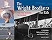 The Wright Brothers for Kids: How They Invented the Airplane, 21 Activities Exploring the Science and History of Flight (Volume 1) (For Kids series)