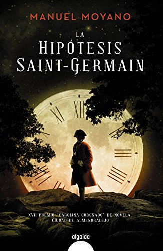 La hipótesis Saint-Germain (ALGAIDA LITERARIA - ALGAIDA NARRATIVA)