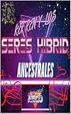  Kefren y los Seres Hibridos Ancestrales (Metarah y la Epistemiologia del Tiempo nº 7) (Spanish Edition)