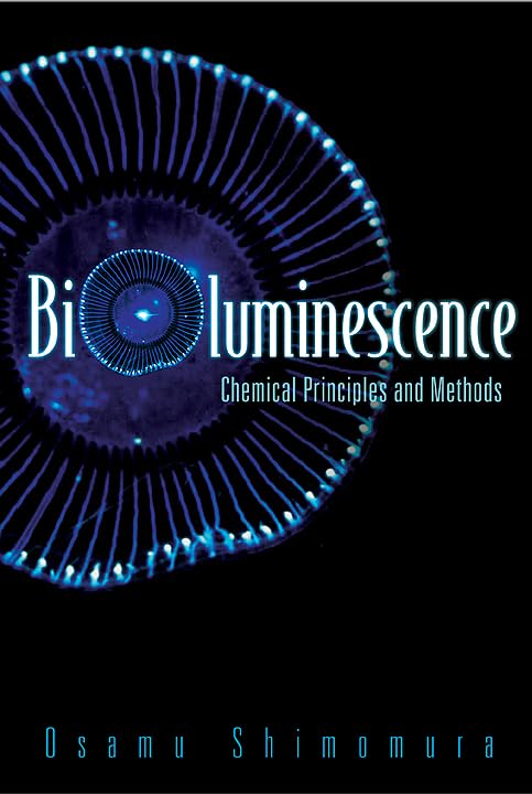 BIOLUMINESCENCE: CHEMICAL PRINCIPLES AND METHODS