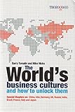 The Worlds Business Cultures: And How to Unlock Them