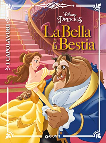La Bella e la Bestia. Ediz. a colori