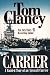 Carrier: A Guided Tour of an Aircraft Carrier (Tom Clancy's Military Reference)