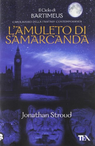 L'amuleto di Samarcanda. Il ciclo di Bartimeus: 1 L'amuleto di Samarcanda. Il ciclo di Bartimeus: 1