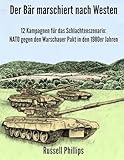 Der Bär marschiert nach Westen: 12 Kampagnen für das Schlachtenszenario: NATO gegen den Warschauer Pakt in den 1980er Jahren (German Edition)