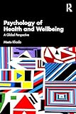 Psychology of Health and Wellbeing: A Global Perspective (English Edition)