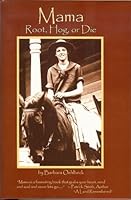 Mama - Root, Hog or Die 0912451599 Book Cover