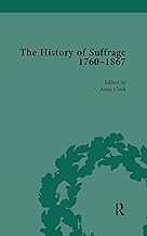 The History of Suffrage, 1760-1867 Vol 6