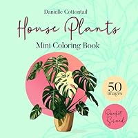 House Plants Mini Coloring Book: Simple Bold&Easy coloring pages for Plant Lovers | Pocket Sized perfect for Travel (Potted Plants Coloring Books for Plant lovers) B0CZHWNB53 Book Cover